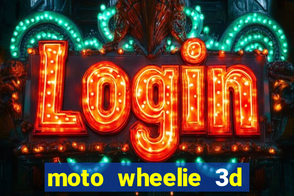 moto wheelie 3d dinheiro infinito 2024